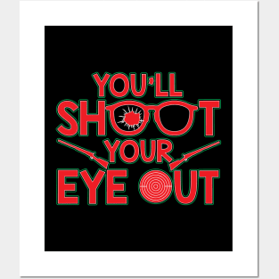 You'll Shoot Your Eye Out Christmas Posters and Art